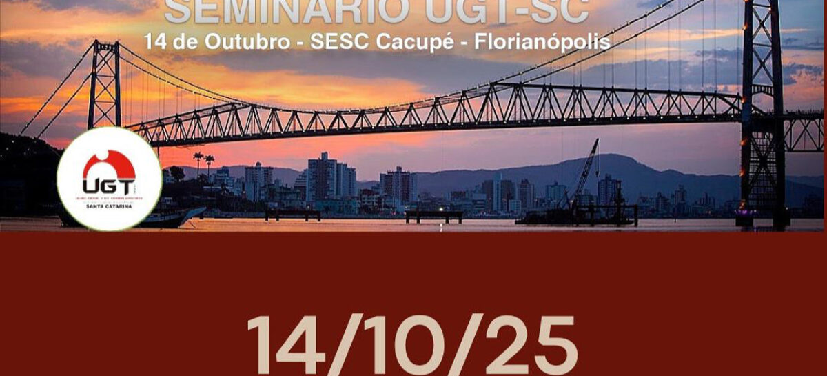 SEMINÁRIO UGT-SC
